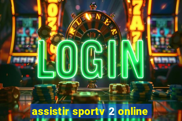 assistir sportv 2 online